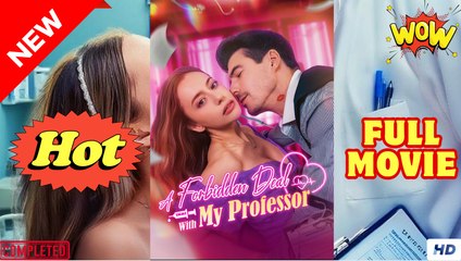 A Forbidden Deal With My Professor (2025) - FULL & DETAILED VERSION