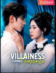 Villainess Turned Favorite Drama Movies English Sub