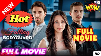 Falling For Her Bodyguard (2025) - FULL & DETAILED VERSION