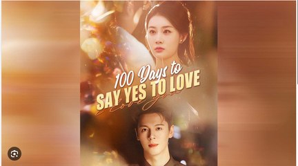 100 Days to Say Yes to Love drama Movies English Sub