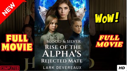 ♥️🍏💥 Blood & Silver Rise of the Alpha's Rejected Mate