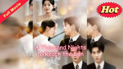 [EngSub] A Thousand Nights to Reach the Sun – Heartfelt Short Dramas of Love & Hope