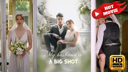 My Husband Is A Big Shot  Full Movie HD - Drama ShortFilms Hot
