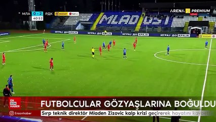 Sırp teknik direktör Mladen Zizovic kalp krizi geçirerek hayatını kaybetti