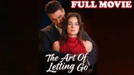 The Art of Letting Go Full Episode