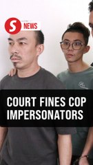 Duo fined RM5,000 each for impersonating cops