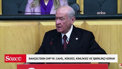 Bahçeli'den CHP'ye: Cahil, köksüz, kimliksiz ve işbirlikçi güruh...