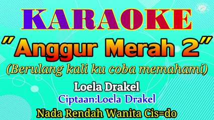 KARAOKE ANGGUR MERAH 2 NADA RENDAH WANITA CIS=DO