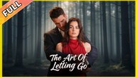 The Art of Letting Go - Full (2025)