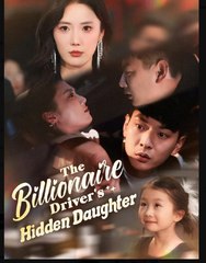 The Billionaire Driver’s Hidden Daughter - (2025) Full Movie | HD | English Sub