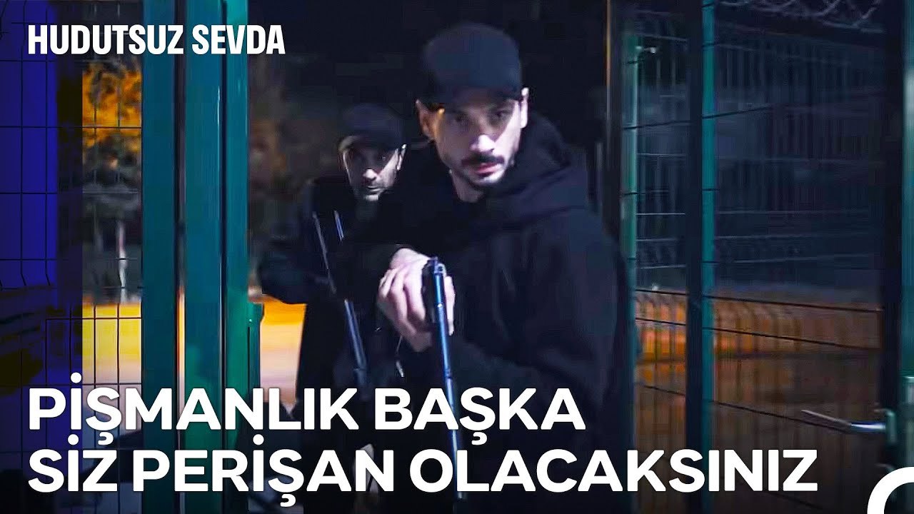 Oğuz ve Halil İbrahim Can Yakmaya Geliyor - Hudutsuz Sevda