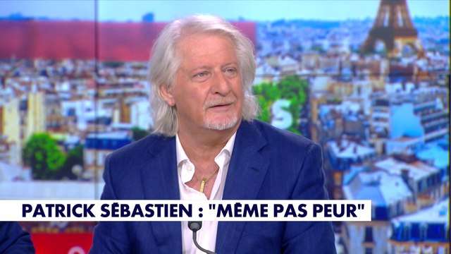 «Il faut de la dissuasion, taper sur la table. Il ne faut pas répondre à la violence avec de la gentillesse», clame Patrick Sébastien