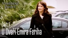 U Dveří Emira Feriha - Vyměněné životy  Feriha 7.díl