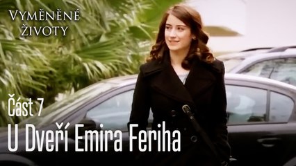 U Dveří Emira Feriha - Vyměněné životy  Feriha 7.díl