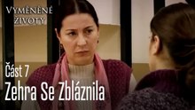 Zehra Se Zbláznila - Vyměněné životy  Feriha 7.díl
