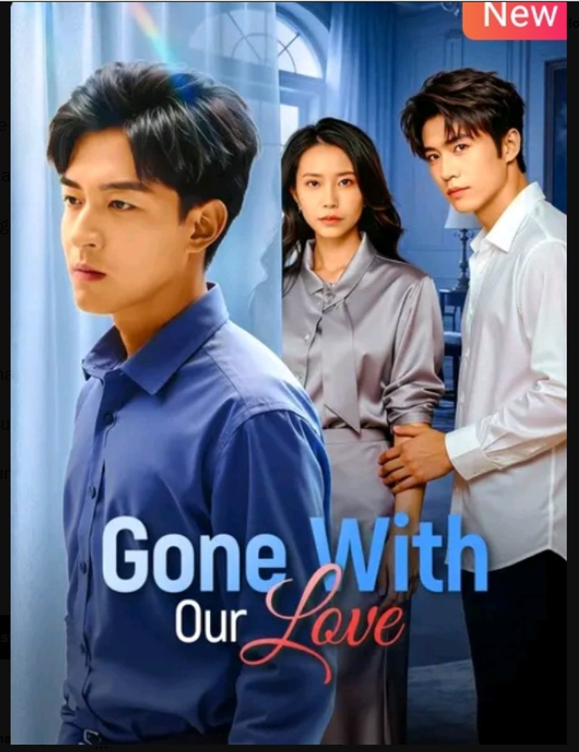 Gone With Our Love Chinese Drama - English Sub