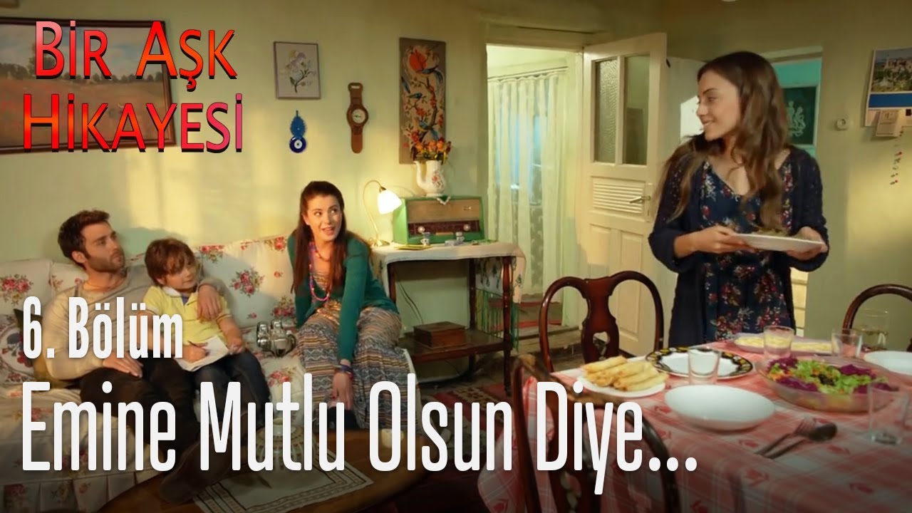 Emine'nin mutluluğu için çabalıyorlar - Bir Aşk Hikayesi 6. Bölüm