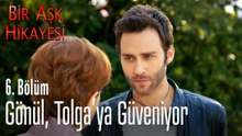 Gönül, Korkut'a güveniyor - Bir Aşk Hikayesi 6. Bölüm