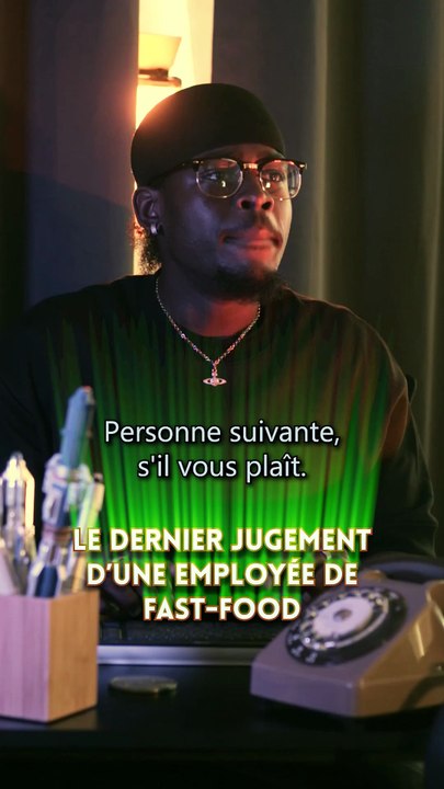 LE DERNIER JUGEMENT D'UNE EMPLOYÉE DE FAST-FOOD