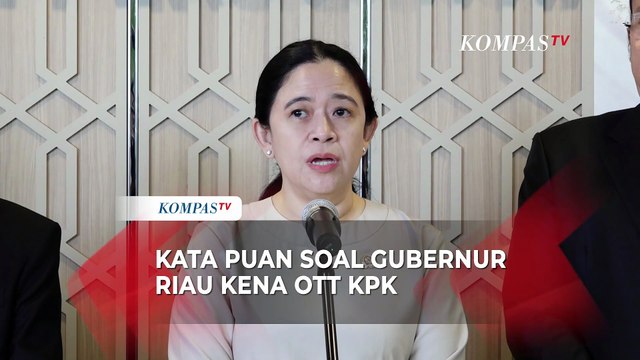 Kata Puan soal Gubernur Riau Kena OTT KPK: Semua Kepala Daerah Harus Mawas Diri