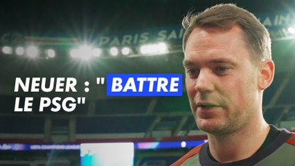 Ligue des champions - Manuel Neuer : "Nous voulons battre le PSG"