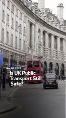 Is UK Public Transport Still Safe?
