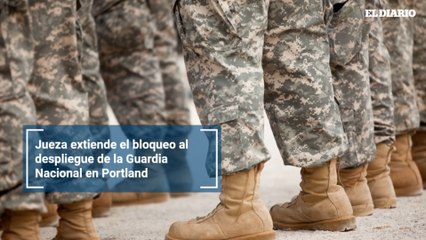Jueza extiende el bloqueo al despliegue de la Guardia Nacional en Portland