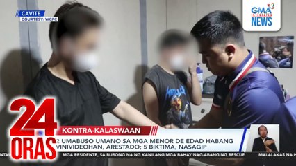 2 umabuso umano sa mga menor de edad habang vinivideohan, arestado; 5 biktima, nasagip | 24 Oras