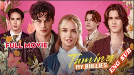 Taming My Bullies - FULL (2025) dailymotion