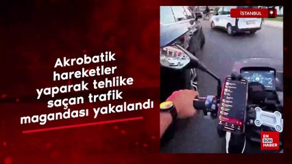 İstanbul'da akrobatik hareketler yaparak tehlike saçan trafik magandası yakalandı