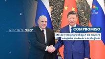 Reporte 360° 04-11 Rusia y China reafirmaron su apoyo mutuo