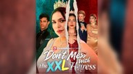Don't Mess With The XXL Heiress Full Movie
