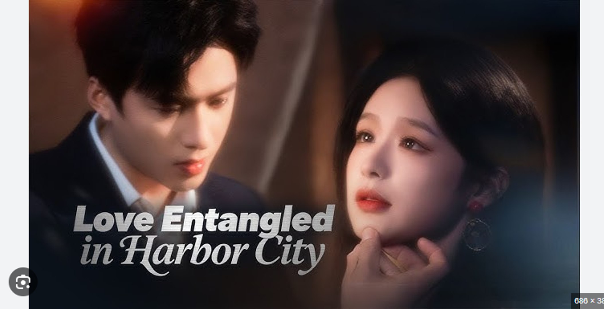 ⁣Love Entangled in Harbor City Chinese Drama - English Sub