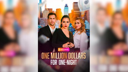 One Million Dollars for One-Night - Full Movie
