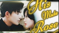 His Mute Rose - Drama FULL MOVIES ENGLISH SUB
