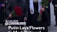 Putin Lays Flowers to Mark National Unity Day
