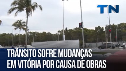 Trânsito sofre mudanças em Vitória por causa de obras