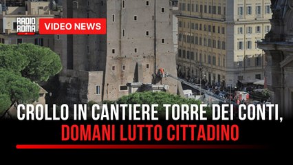 Crollo in cantiere Torre dei Conti, domani lutto cittadino