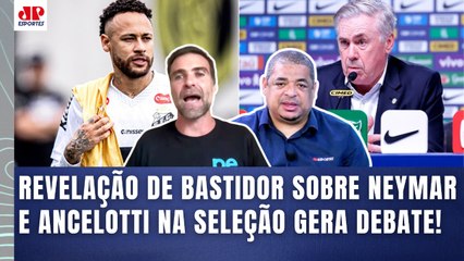 INFORMAÇÃO! "Cara, FOI REVELADO que o Ancelotti acha que o Neymar..." OLHA esse BASTIDOR da Seleção!