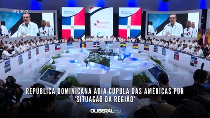 República Dominicana adia Cúpula das Américas por 'situação da região'