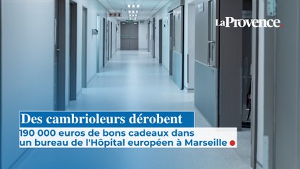 Des cambrioleurs dérobent 190 000 euros de bons cadeaux  dans un bureau de l'Hôpital  Européen à Marseille