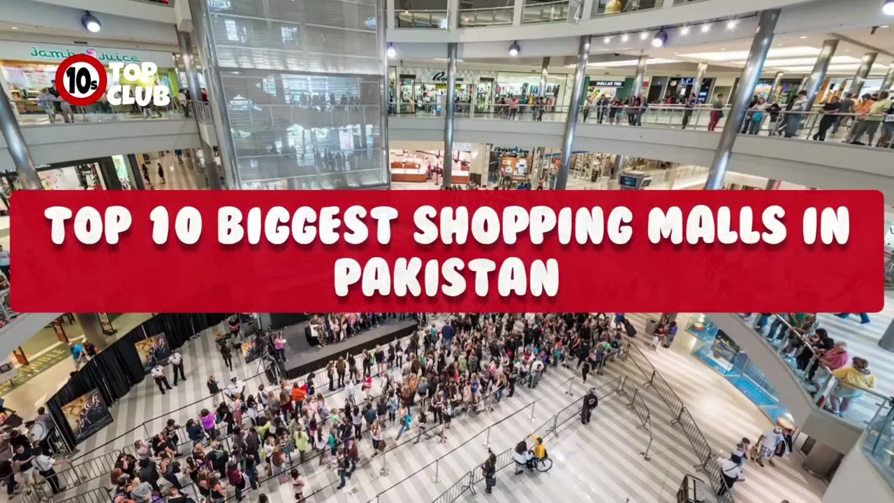 Top 10 Biggest Shopping Malls In Pakistan _ Largest Malls Of Pakistan - Top10sClub