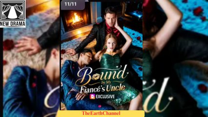 My Fiance's Uncle Bound Me - Full HD Movie Uncut