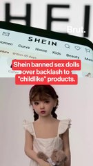 Shein will stop selling childlike sex dolls following a French investigation.