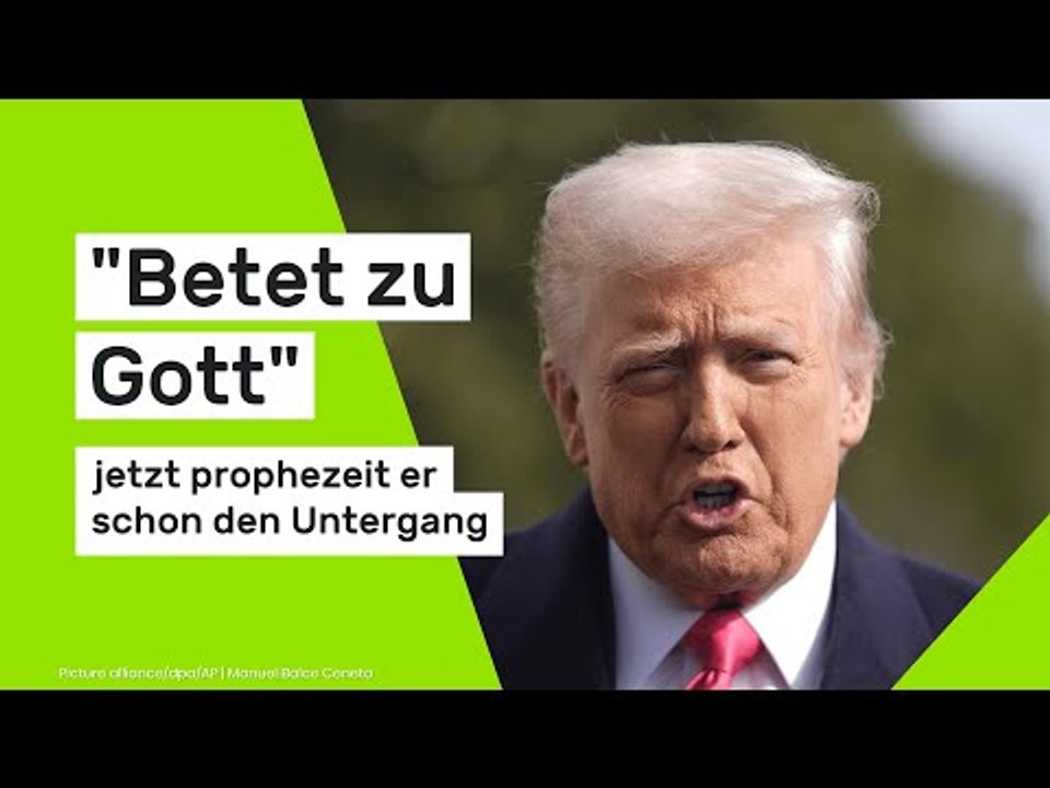 Donald Trump: 'Betet zu Gott' - jetzt prophezeit er schon den Untergang