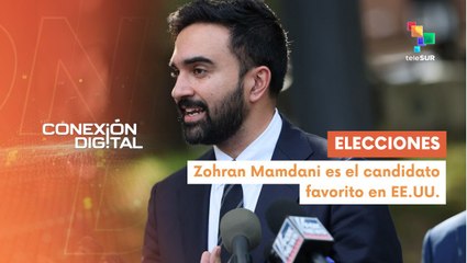 Conexión Digital 04-11 Mamdani lidera las encuestas en EE.UU.