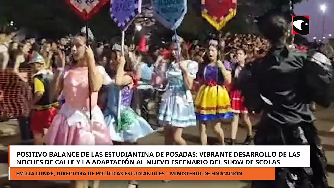 Positivo balance de las Estudiantina de Posadas destacan el vibrante desarrollo de las noches de calle y la adaptación al nuevo escenario del Show de Scolas