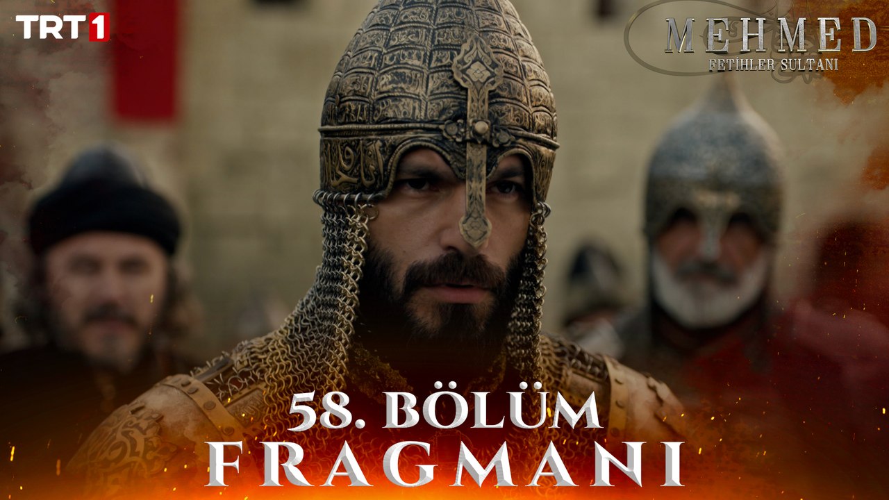 Mehmed: Fetihler Sultanı 58. Bölüm Fragmanı