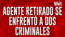 Agente retirado se enfrentó a dos criminales