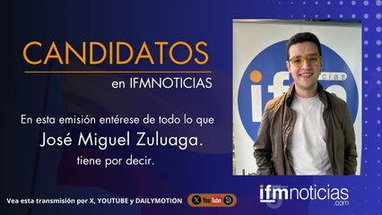 CANDIDATOS EN IFM NOTICIAS: José Miguel Zuluaga, Precandidato al Congreso.
